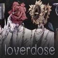 
                        Loverdose                    