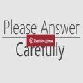 
                        PleaseAnswerCarefully问卷                    