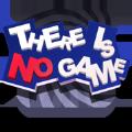  There Is No Game手机版